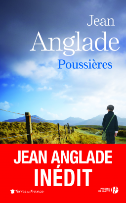 Poussières de Jean Anglade, éditions Presse de la Cité