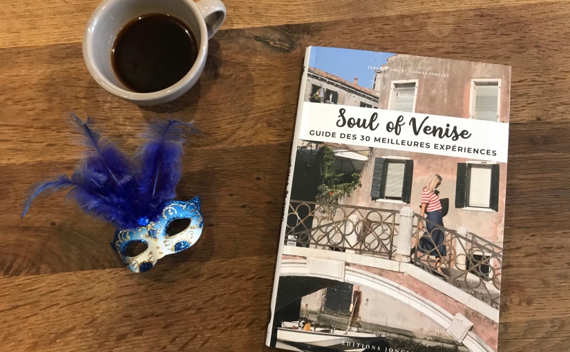 Soul of Venise de Servane Giol et Thomas Jonglez aux éditions Jonglez