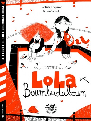 Le carnet de Lola Boumbadaboum de Baptiste Chaperon et Héloïse Solt